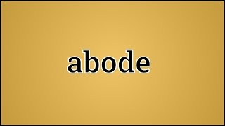 What Abode Means [upl. by Veno]