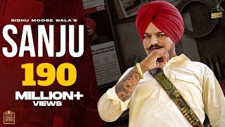 SANJU Full Video Sidhu Moose Wala  The Kidd  Latest Punjabi Songs 2020 [upl. by Esir480]