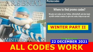 ALL CODES WORK WINTER PART II Arsenal ROBLOX  December 22 2021 [upl. by Ahsiekan]