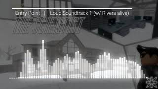 Entry Point  The Scientist Loud Soundtrack w Rivera Alive [upl. by Alesig237]