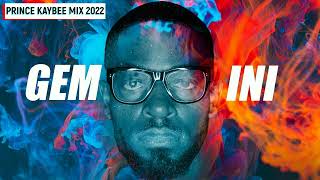 PRINCE KAYBEE MIX 2022  GEMINI HOUSE MIX [upl. by Sybley]