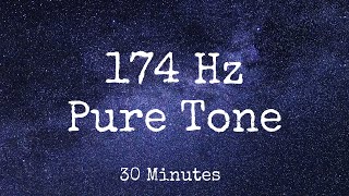 174 Hz  Pure Tone Solfeggio Frequency  Pain Relief [upl. by Larisa]