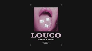 Piruka × Bluay  Louco [upl. by Alba]