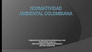 Normatividad Ambiental En Colombia [upl. by Alaekim183]