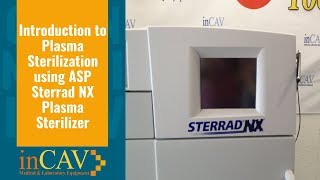 Introduction to Plasma Sterilization using ASP Sterrad NX Plasma Sterilizer [upl. by Bouchard862]