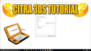 Citra Emulator  Download Setup amp Configure Tutorial  Play Nintendo 3DS Games on Your PC [upl. by Tiraj]