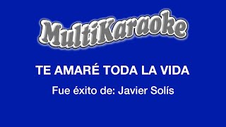 Te Amaré Toda La Vida  Multikaraoke  Fue Éxito de Javier Solís [upl. by Darby]