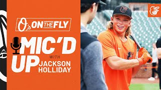 Jackson Holliday Mic’d Up at Orioles Batting Practice  O’s on the Fly  Baltimore Orioles [upl. by Charyl]