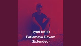 Patlamaya Devam Extended [upl. by Nich]