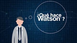 Cognitiva  IBM Watson ¿Qué hace Watson [upl. by Ailuy]