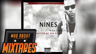 Nines  Certified North West G ft Fatz Gone Till November  MadAboutMixtapes [upl. by Neemsaj601]