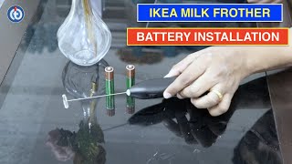 IKEA Milk Frother Battery Installation Procedure [upl. by Melgar939]