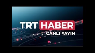 TRT HABER Canlı Yayını [upl. by Tnarud]