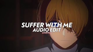 Suffer With Me  Líue edit audio [upl. by Jonie]