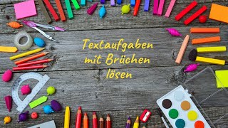 Textaufgaben mit Brüchen lösen [upl. by Els]