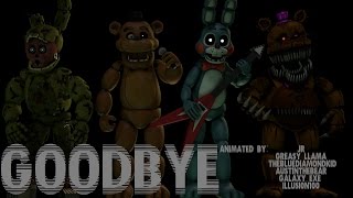 SFM FNAF SONG Goodbye COLLAB [upl. by Cleveland]