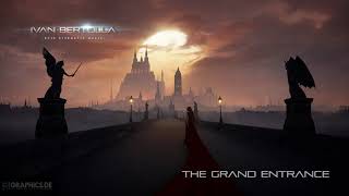 The Grand Entrance  Music By Ivan Bertolla  Background Music  Epic Music  Soundtracks [upl. by Housen]