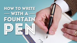 How to Write with a Fountain Pen [upl. by Anived]