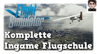 Microsoft Flight Simulator  Komplette Ingame Flugschule [upl. by Thorin]