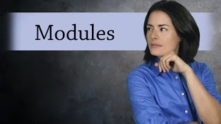 What is a Module Abstract Algebra [upl. by Sabino507]