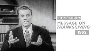 Billy Grahams 1952 Thanksgiving Message [upl. by Seely]