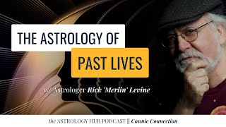 Astrology and Reincarnation with Astrologer Rick Levine [upl. by Manara]