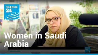 Women in Saudi Arabia A long road to equality  Reporters • FRANCE 24 English [upl. by Harat15]