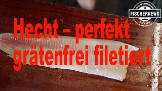 Hecht perfekt grätenfrei filetiert [upl. by Nner458]