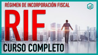 CURSO RÉGIMEN DE INCORPORACIÓN FISCAL 2020 RIF  TODO LO QUE DEBES SABER [upl. by Zilevi]