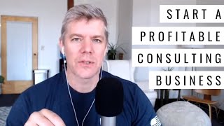 5 Basic Steps for Starting a Profitable Consulting Business [upl. by Carli]