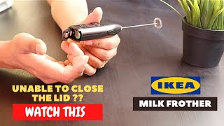 IKEA Milk Frother Battery Installation and Trick To Close the Lid [upl. by Mandych]