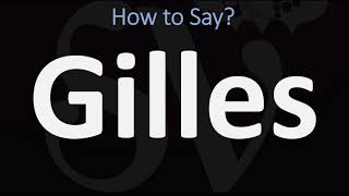 How to Pronounce Gilles CORRECTLY [upl. by Hplar]