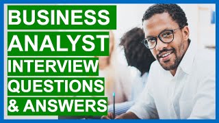 BUSINESS ANALYST Interview Questions And Answers [upl. by Noirred568]