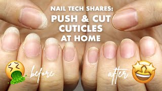 HOW TO PUSH CUT amp CLEAN CUTICLES AT HOME  Tips by a Nail Tech [upl. by Nawuj]