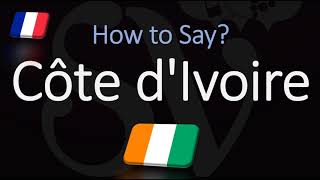 How to Pronounce Côte dIvoire CORRECTLY French Pronunciation [upl. by Shute]