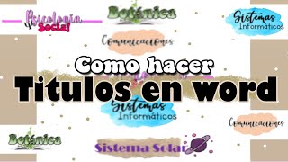 como hacer TITULOS BONITOS en WORD [upl. by Romulus]