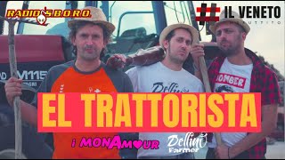 EL TRATTORISTA  Il Veneto Imbruttito amp Radiosboro feat Dellino Farmer [upl. by Ydissahc]