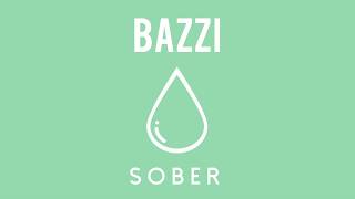 Bazzi  Sober Official Audio [upl. by Zaneski15]