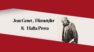 Hizmetçiler Provası 8 Hafta [upl. by Arag]