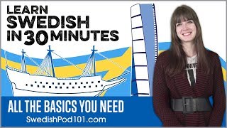 Learn Swedish in 30 Minutes  ALL the Basics You Need [upl. by Eardnoed]