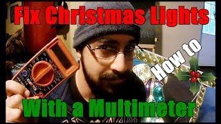 Quickly Find the Bad Bulb on Your Christmas Lights using a Multimeter How To [upl. by Onitnerolf]