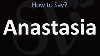 How to Pronounce Anastasia CORRECTLY [upl. by Maggi]