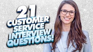 21 CUSTOMER SERVICE Interview Questions And Answers [upl. by Ihsar]