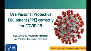 CDC COVID19 Prevention Messages for Front Line LongTerm Care Staff PPE Lessons [upl. by Anaila]