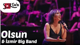 Sertab Erener amp İzmir Big Band  Olsun [upl. by Elli]