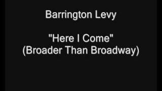 Barrington Levy  Here I Come Broader Than Broadway HQ Audio [upl. by Faruq]