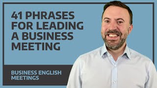 41 Phrases For Leading A Business Meeting  Business English FREE EPhrasebook [upl. by Emeline]