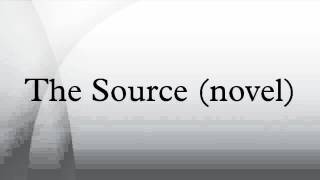 The Source novel [upl. by Qerat]