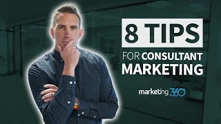 8 Digital Marketing Tips for Consultants  Marketing 360 [upl. by Enael]