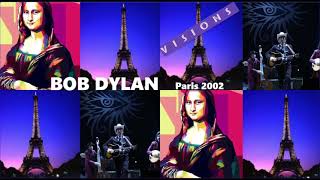 Visions Of Johanna  Bob Dylan  Paris 2002 [upl. by Nichole295]